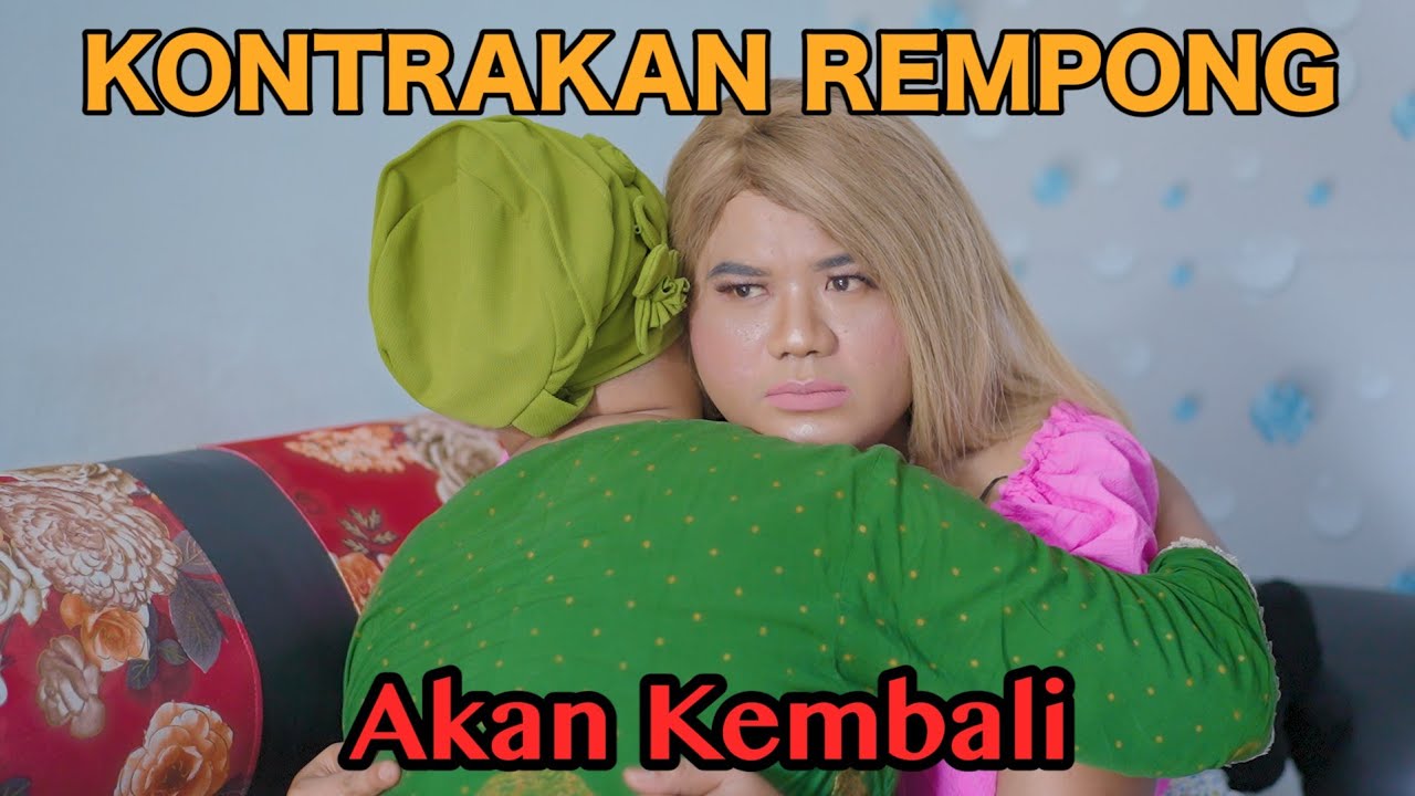 AKAN KEMBALI || KONTRAKAN REMPONG EPISODE 581