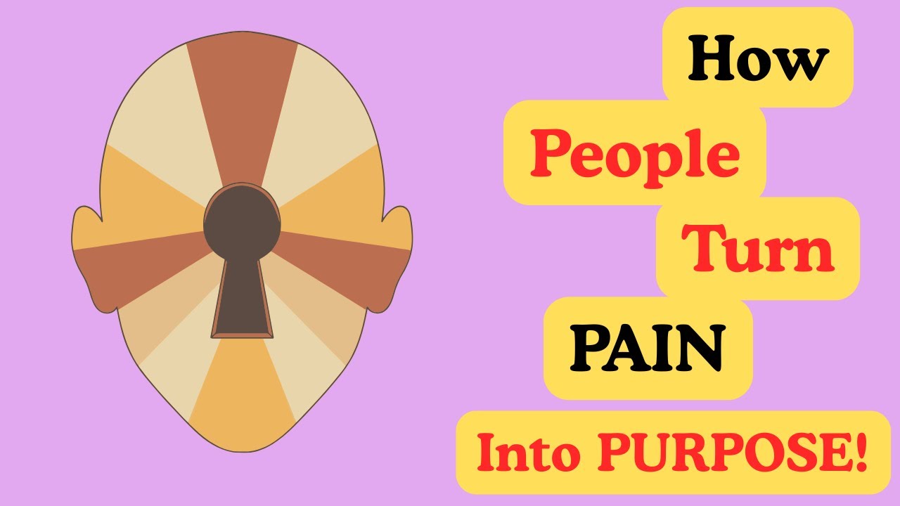 Why Some People Turn Pain Into Purpose | How Struggle Creates Strength