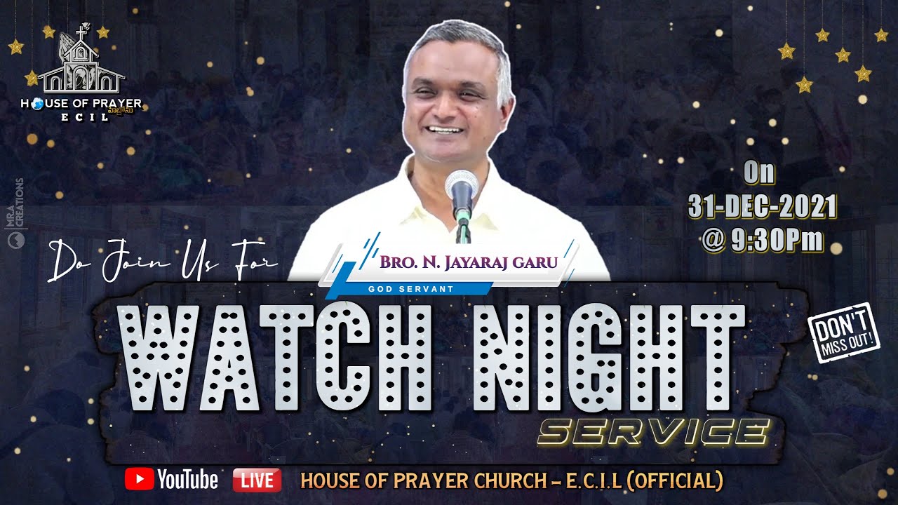 🛑Watch Night Service || Bro.Jayaraj garu || 31 - DEC - 2021 || House Of Prayer E.C.I.L
