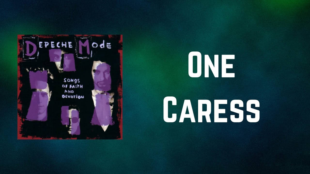 Depeche Mode - One Caress (Lyrics)