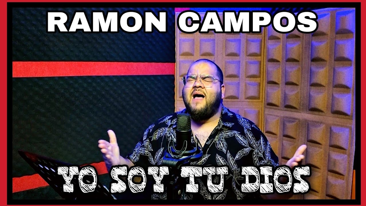 YO SOI TU DIOS ( RAMON CAMPOS)