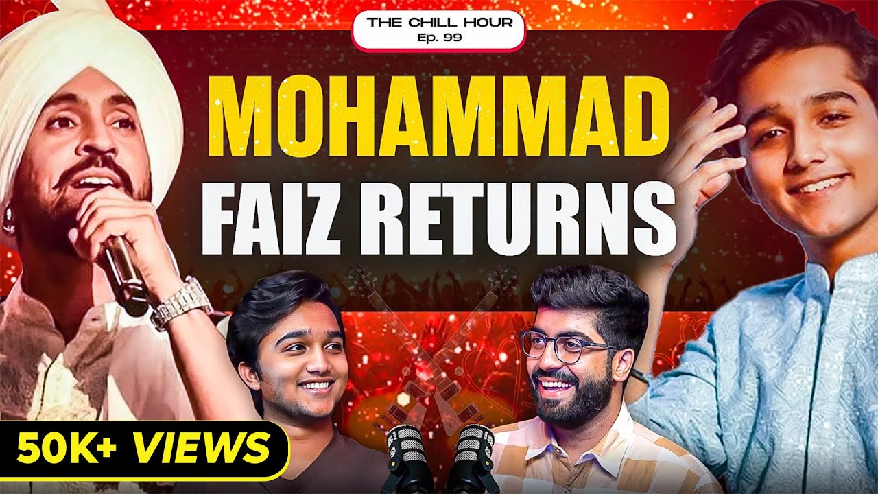 Mohammad Faiz UNFILTERED: World Tour, Artist Ego Clash, Female Fanbase | The Chill Hour Ep. 99