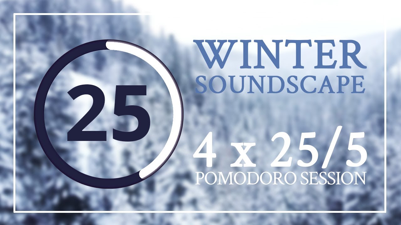 Pomodoro 25/5 Winter soundscape ❄️ 2 hours of nature sounds (no music) + intervals for study, work