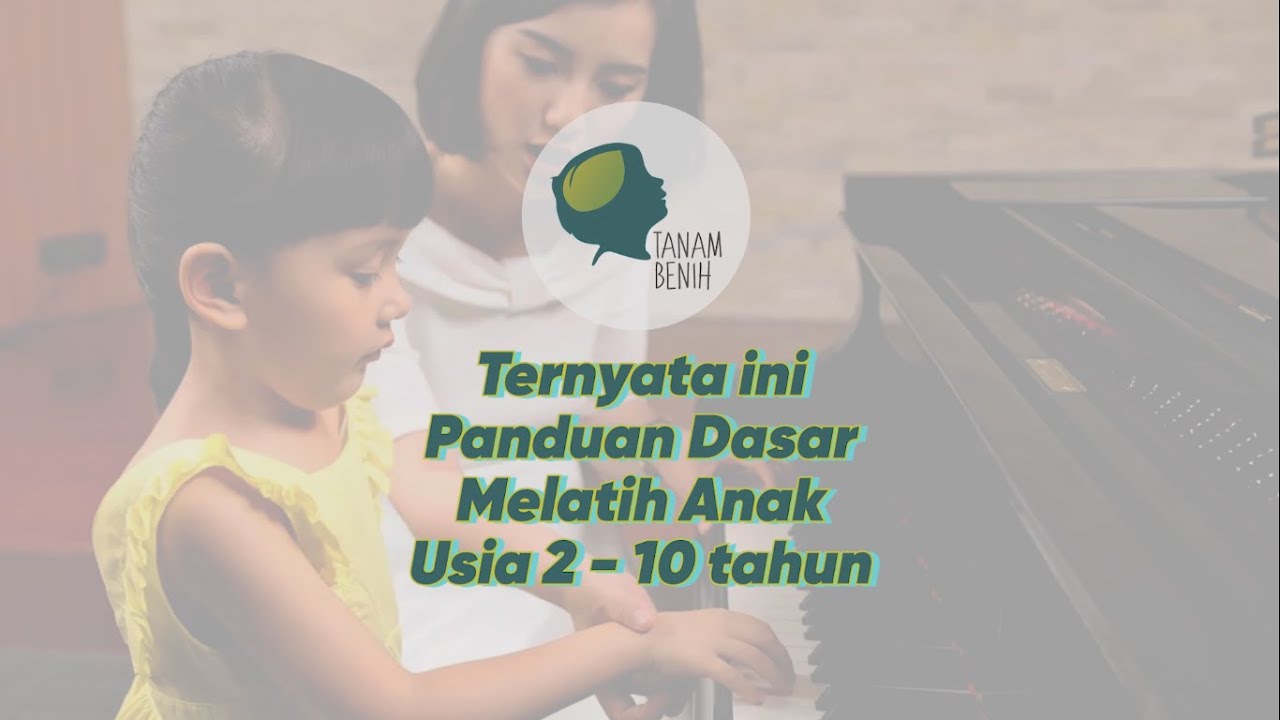 Ternyata Ini Panduan Dasar Melatih Anak Usia 2-6 Tahun | Tanam Benih Parenting