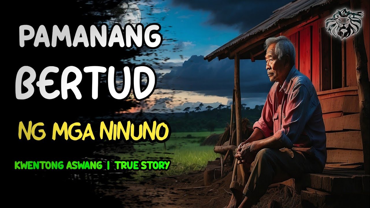 PAMANANG BERTUD NG MGA NINUNO l Kwentong Aswang l True Story