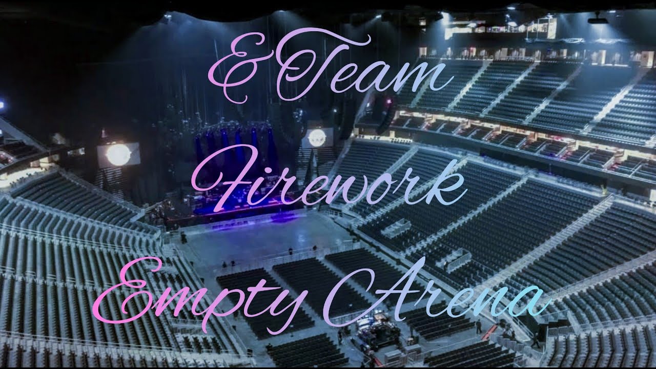 &TEAM - FIREWORK | Empty Arena Effect 🎧