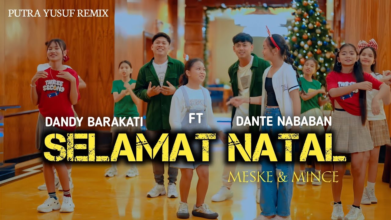DJ HITS 2025 - SELAMAT NATAL _ DANDY BARAKATI FT MESKE & MINCE, DANTE NABABAN ( PUTRA YUSUF REMIX )