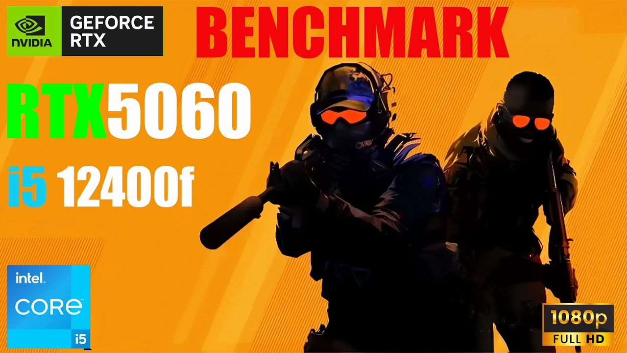 Counter-Strike 2 Benchmark | RTX 5060 + i5-12400F