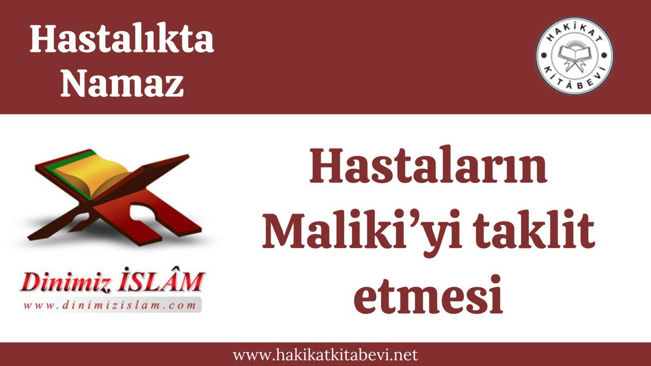 Hastaların Maliki’yi taklit etmesi