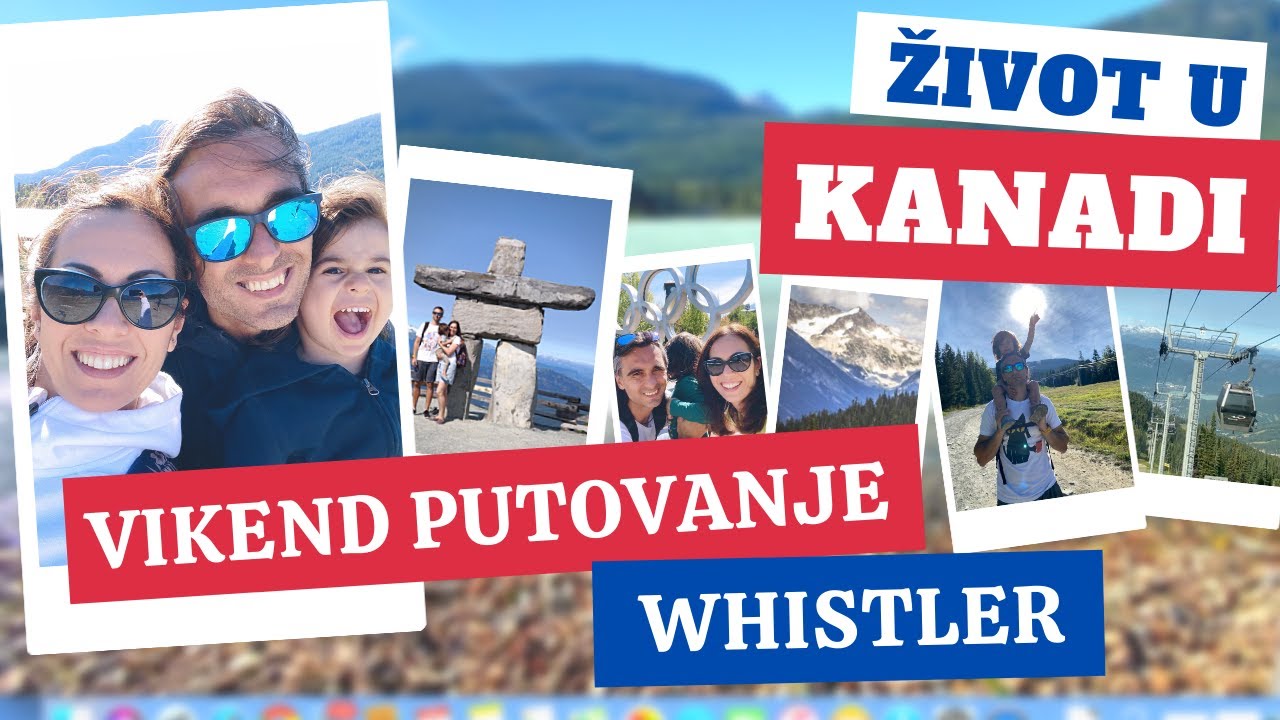 Vikend putovanje - Whistler | Život u Kanadi