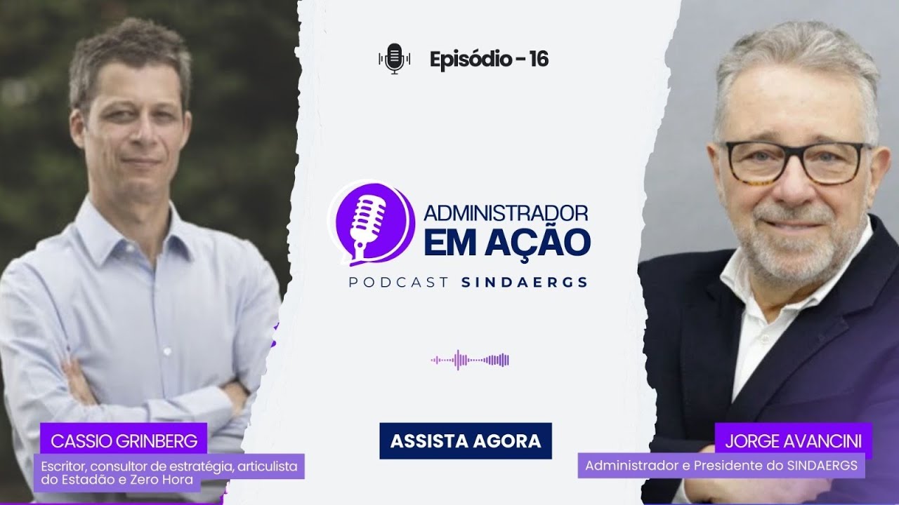 Administrador em Ação | Podcast SINDAERGS | Episódio 16 | Cassio Grinberg