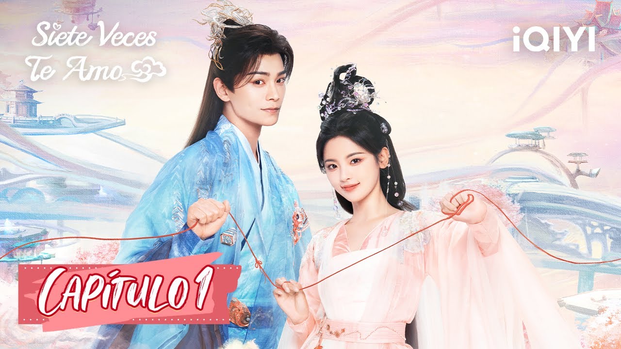 [Sub Español] Siete Tiempos Incompatibles Capítulo 01 | Love You Seven Times | iQIYI Spanish