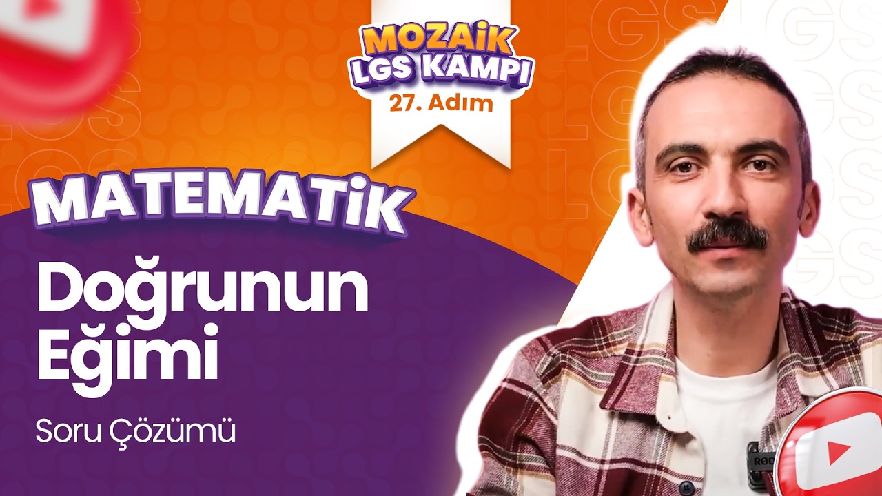 Doğrunun Eğimi - Soru Çözümü  | LGS MATEMATİK - Mozaik LGS Kampı 27. Adım