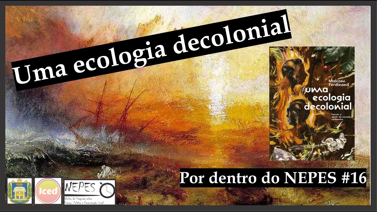 Uma ecologia decolonial | Por dentro do NEPES #16