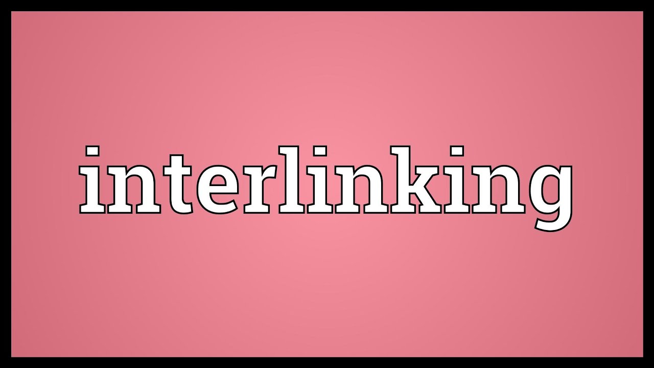 Interlinking Meaning