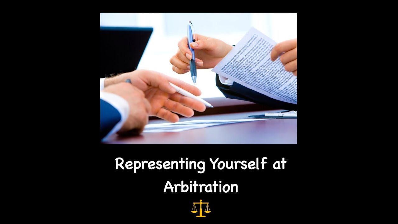 Can you Represent yourself at Arbitration? Arbitration Series Ep.3