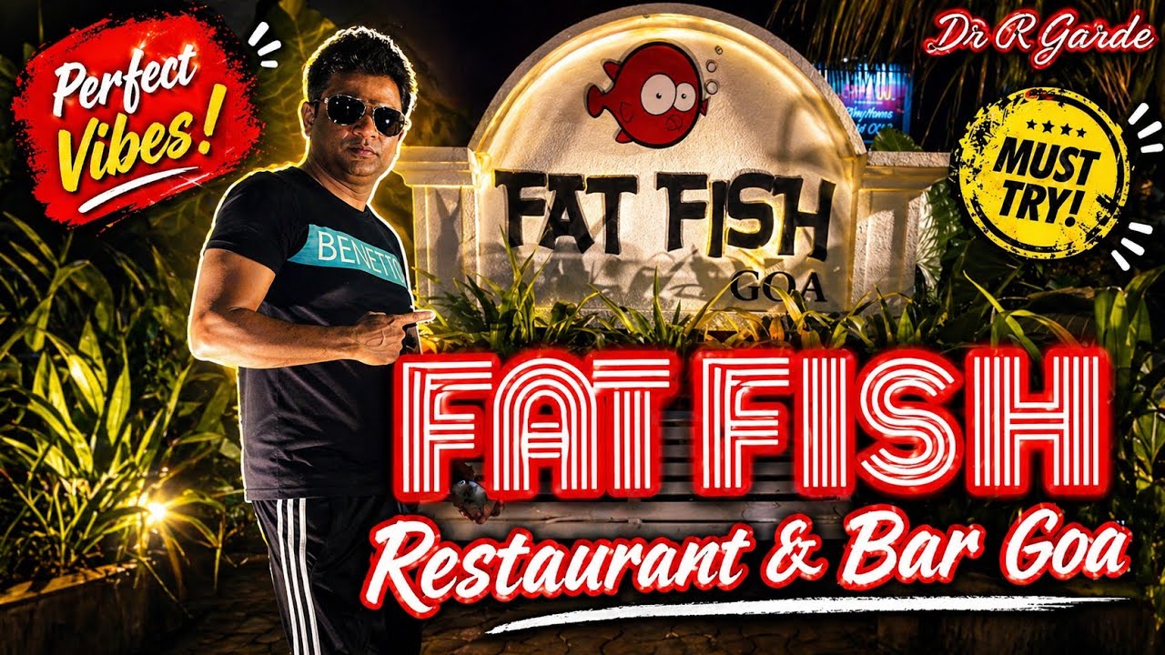FAT FISH l Restaurant & Bar l Goa