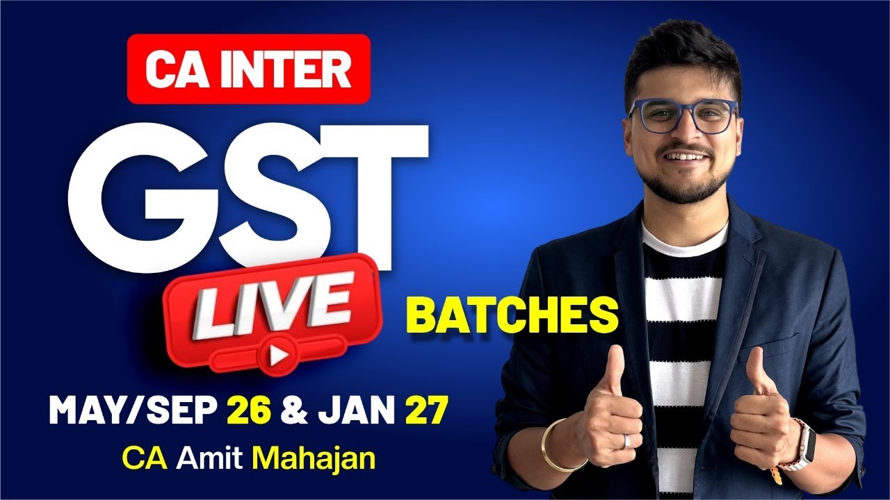 GST Fresh Batches | Inter | CA Amit Mahajan