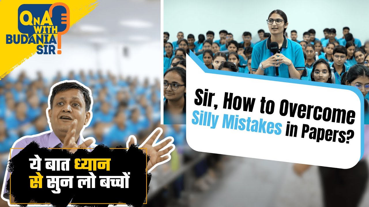 #QnAwithBudaniaSir - Sir, How to Overcome Silly Mistake? आपके सवाल, Budania Sir के जवाब #NEET #JEE