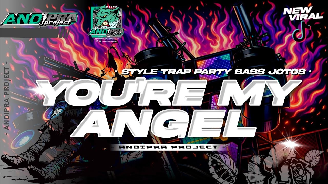 DJ TRAP PARTY YOU'R MY ANGEL || BY ANDIPRA PROJECT 
