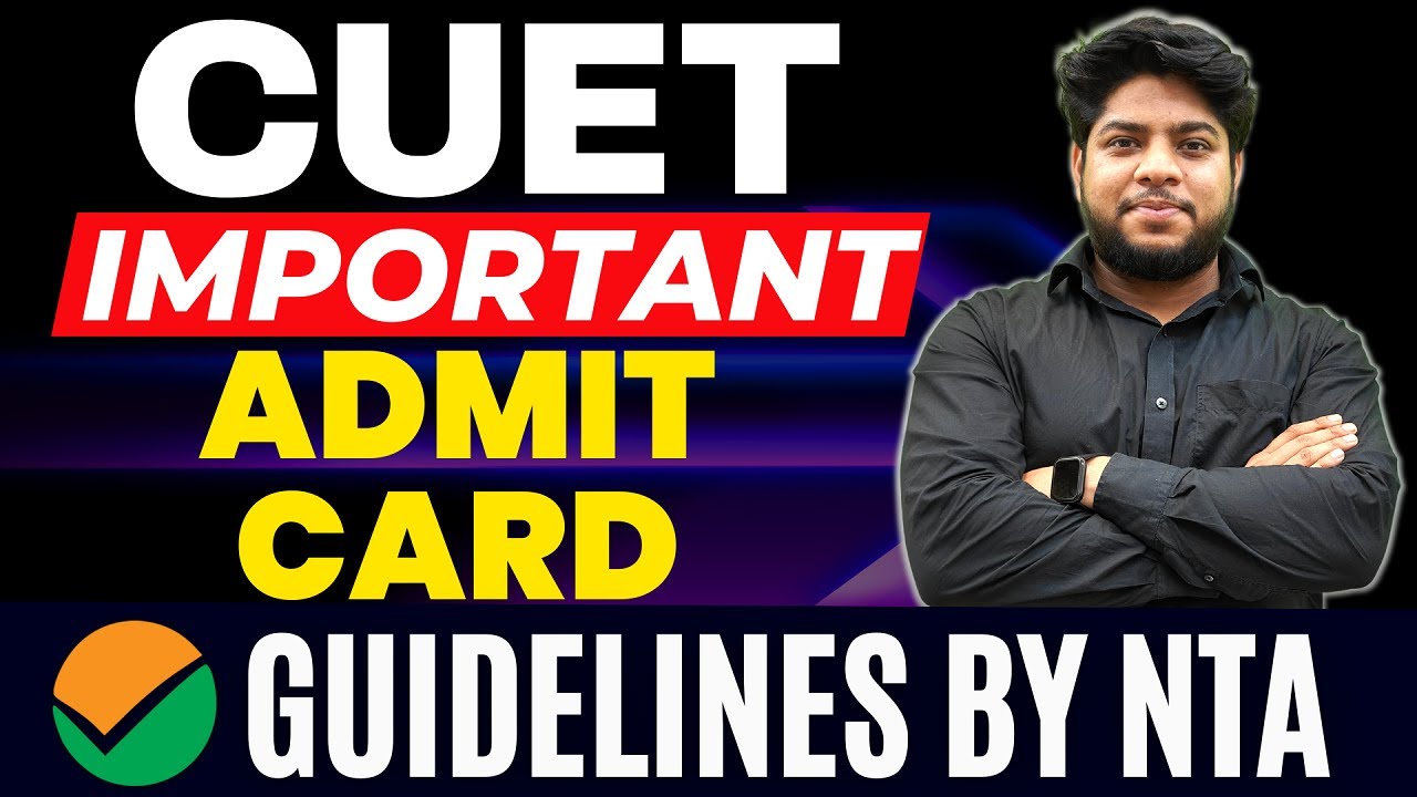 CUET Admit Card Exam Day Important Guidelines ✅