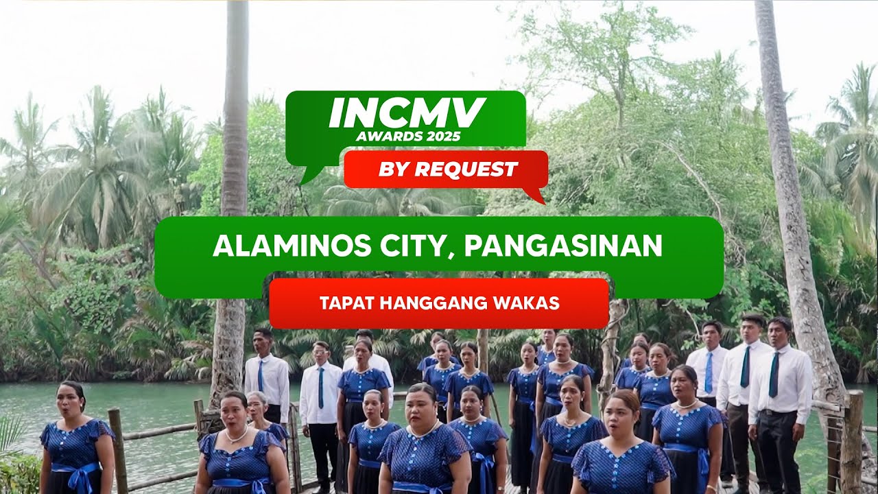 Tapat Hanggang Wakas | Alaminos City, Pangasinan | INCMV AWARDS 2025