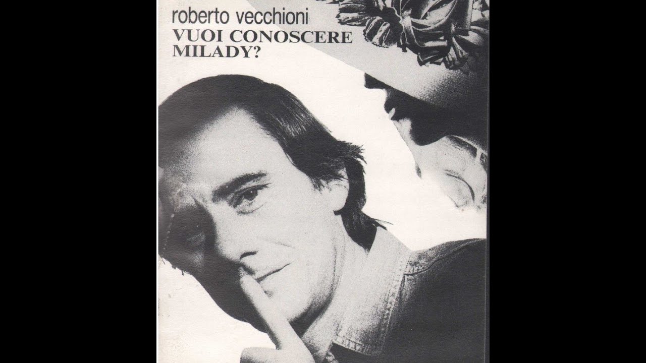 VUOI CONOSCERE MILADY? - ROBERTO VECCHIONI