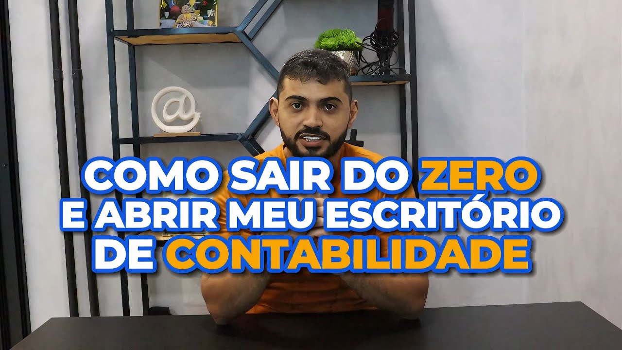 Como sair do zero e abrir meu escritório de contabilidade