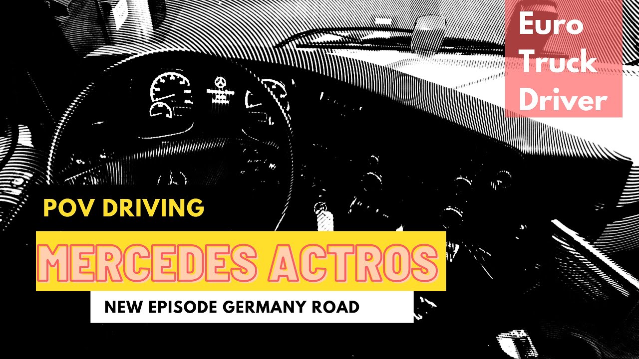 POV driving Mercedes Actros. New episode in Germany.