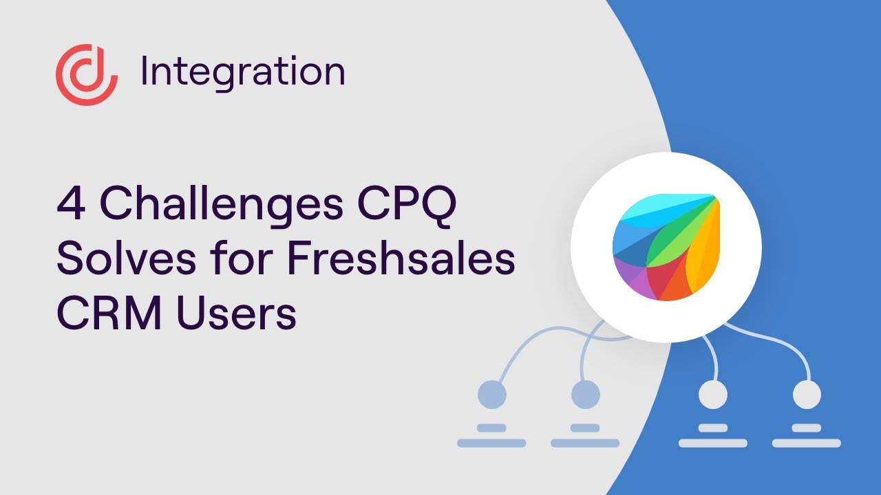 4 Challenges CPQ Solves For Freshsales CRM Users - Freshworks
