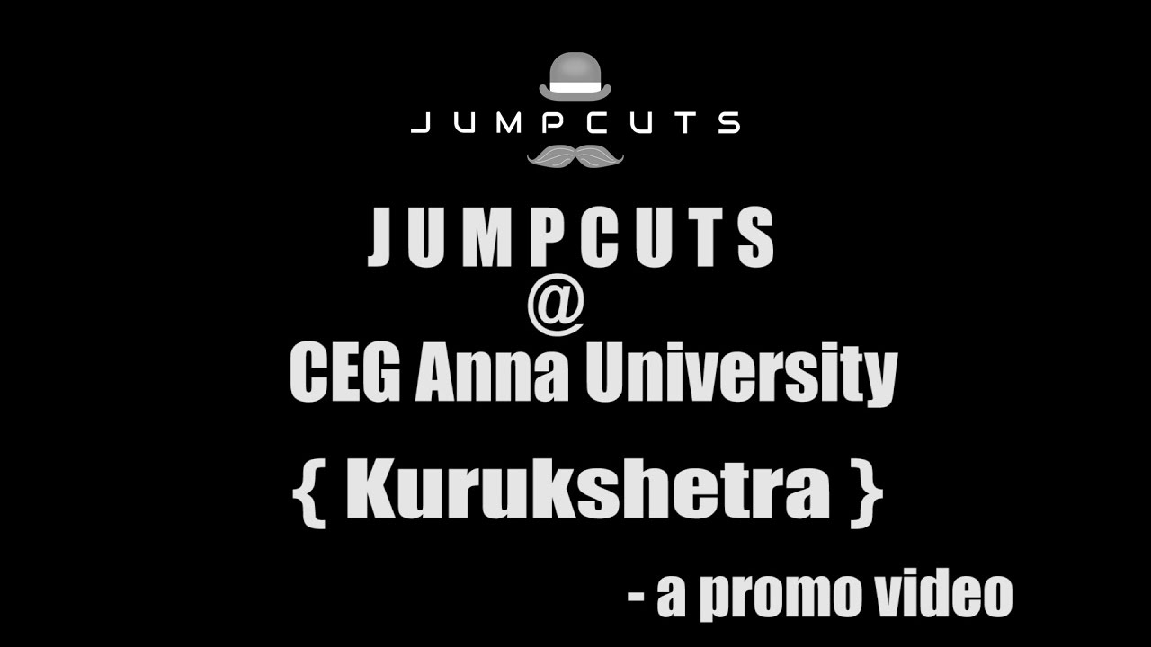 Jump Cuts в Университете Анны CEG { Kurukshetra } &mdash; промо-видео