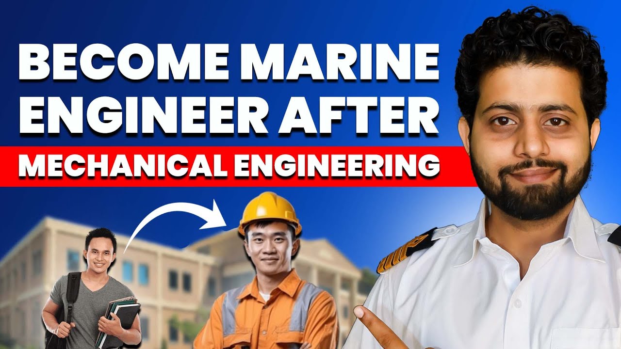 How to Join Merchant Navy After Mechanical Engineering: GME Course (2025)