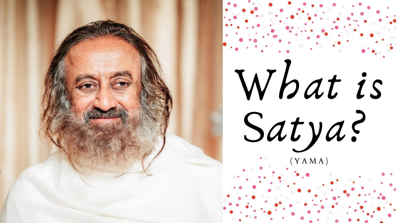 What is Satya?(Yama) @gurudev
