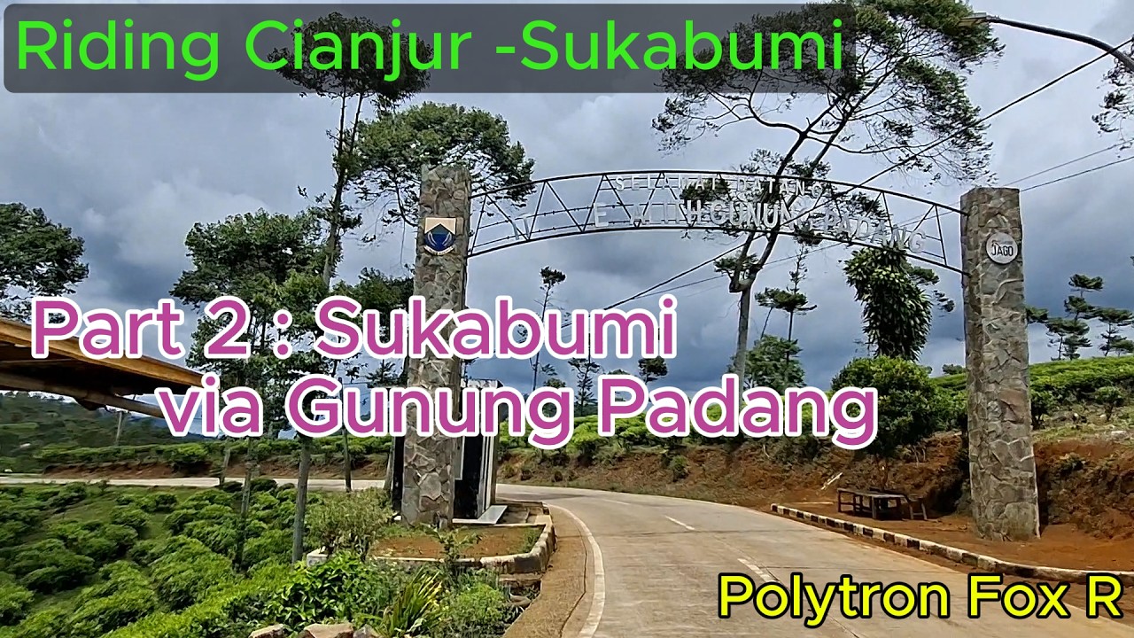 Riding Cianjur - Sukabumi : Part 2. Sukabumi via Gunung Padang | 16 Januari 2026 | Polytron Fox R