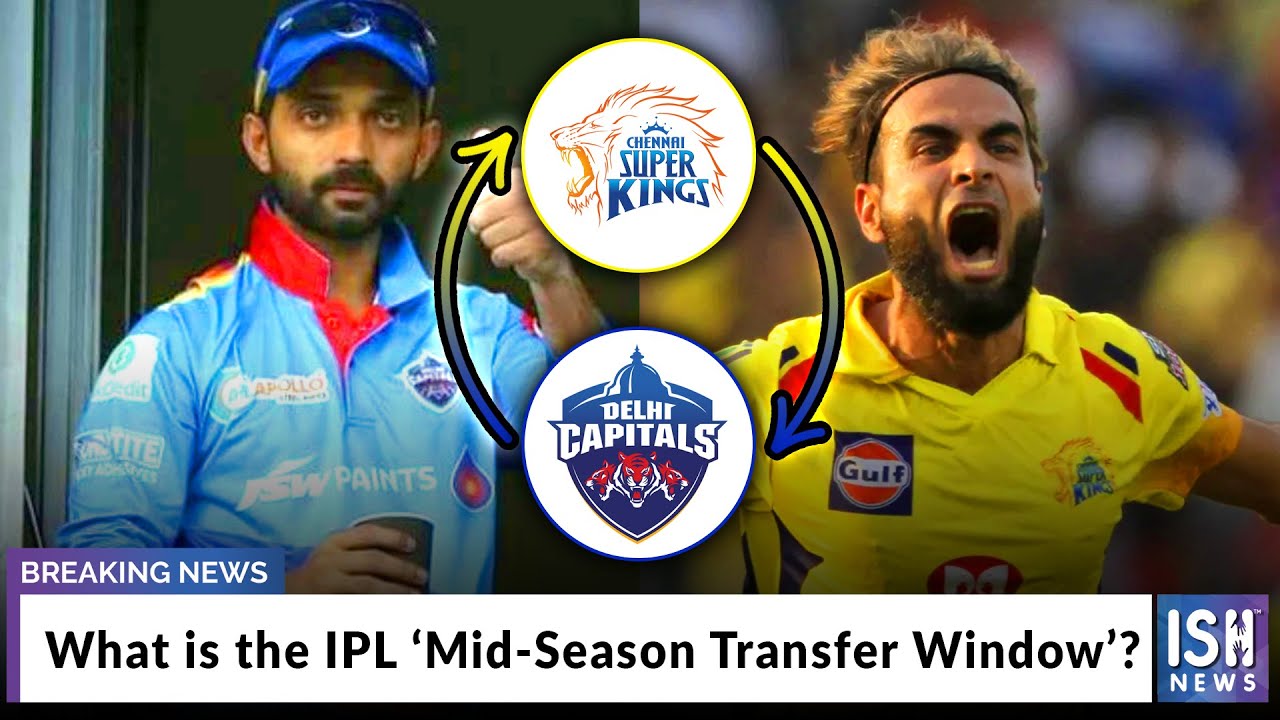 What is the IPL &lsquo;Mid-Season Transfer Window&rsquo;?
