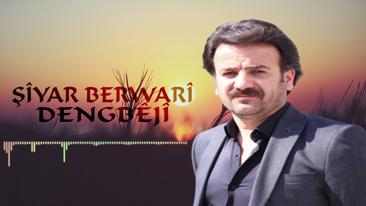 Şiyar Berwari - Dengb&ecirc;j&icirc; - D&icirc;lber [ 2020 &copy; HD ]