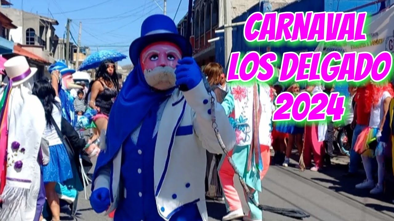 CARNAVAL LOS DELGADO / SAN MIGUEL TOCUILA 2024 🎭☂️💃