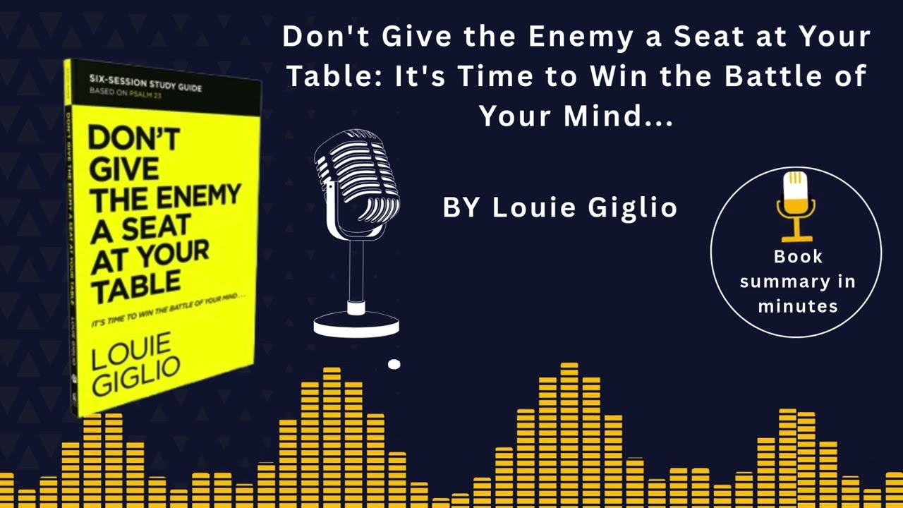 Win the Battle of Your Mind in 10 Minutes | Don't Give the Enemy a Seat at Your Table Summary