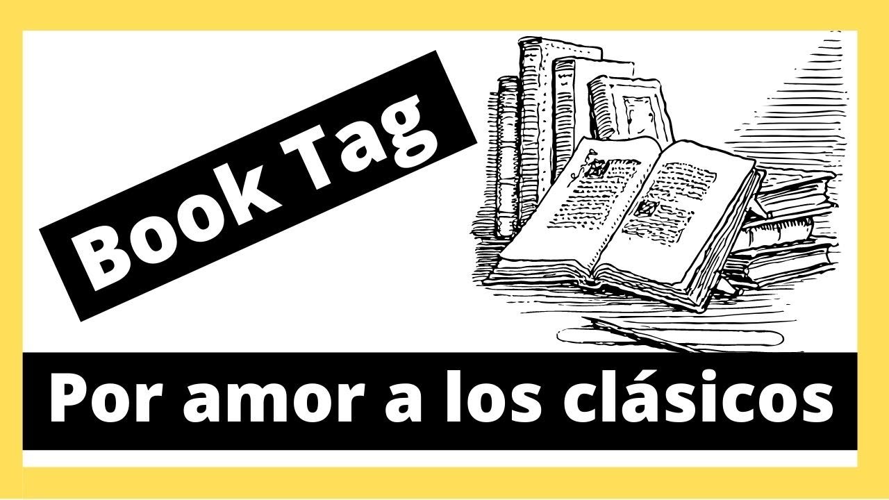 BOOK TAG Por amor a los clásicos (libros recomendados)