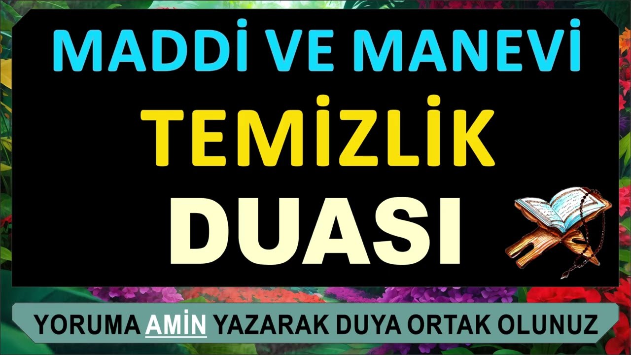 Maddi ve Manevi Temizlik için Başvurabileceğiniz Dua