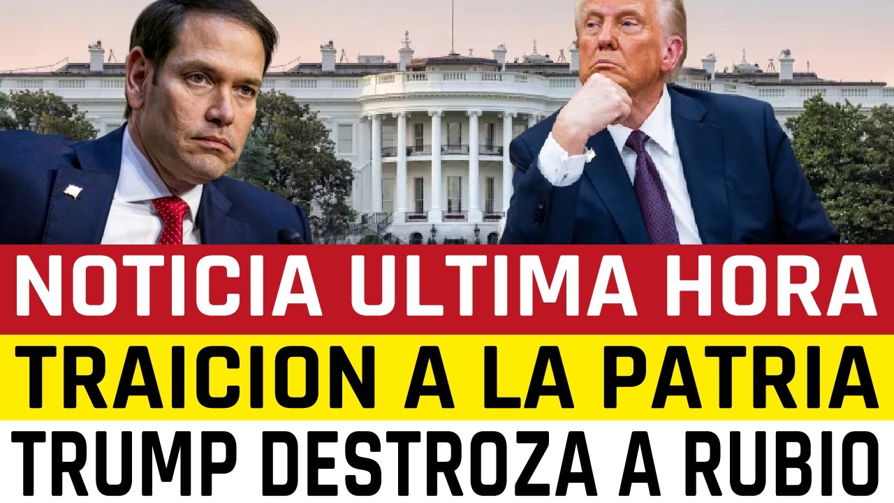 Trump EXPLOTA CONTRA RUBIO y lo llama 