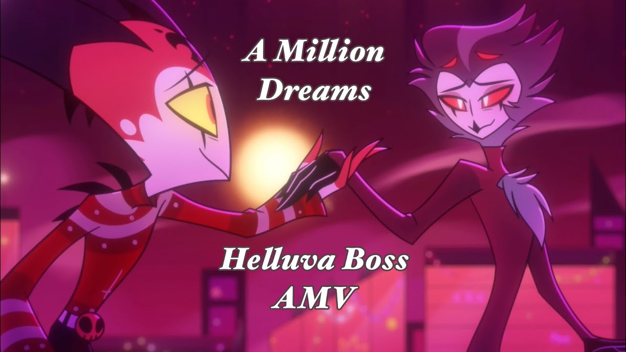 A Million Dreams - Stolitz - Helluva Boss AMV