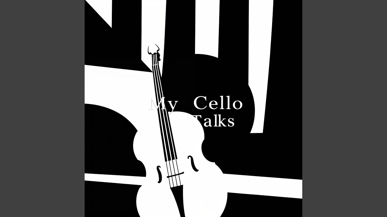 My Cello Talks (Instrumental )