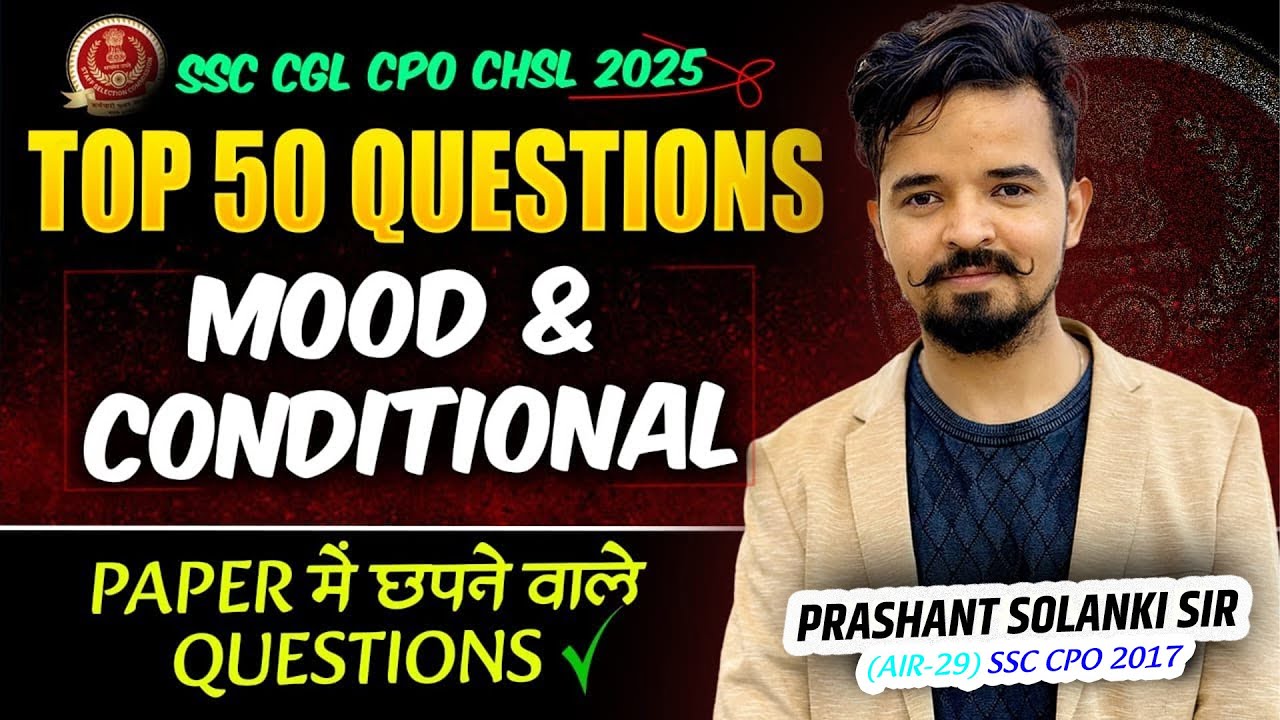 Top 50 Questions💥|| MOOD & CONDITIONAL || SSC CGL CPO CHSL 2025 || Prashant Solanki Sir