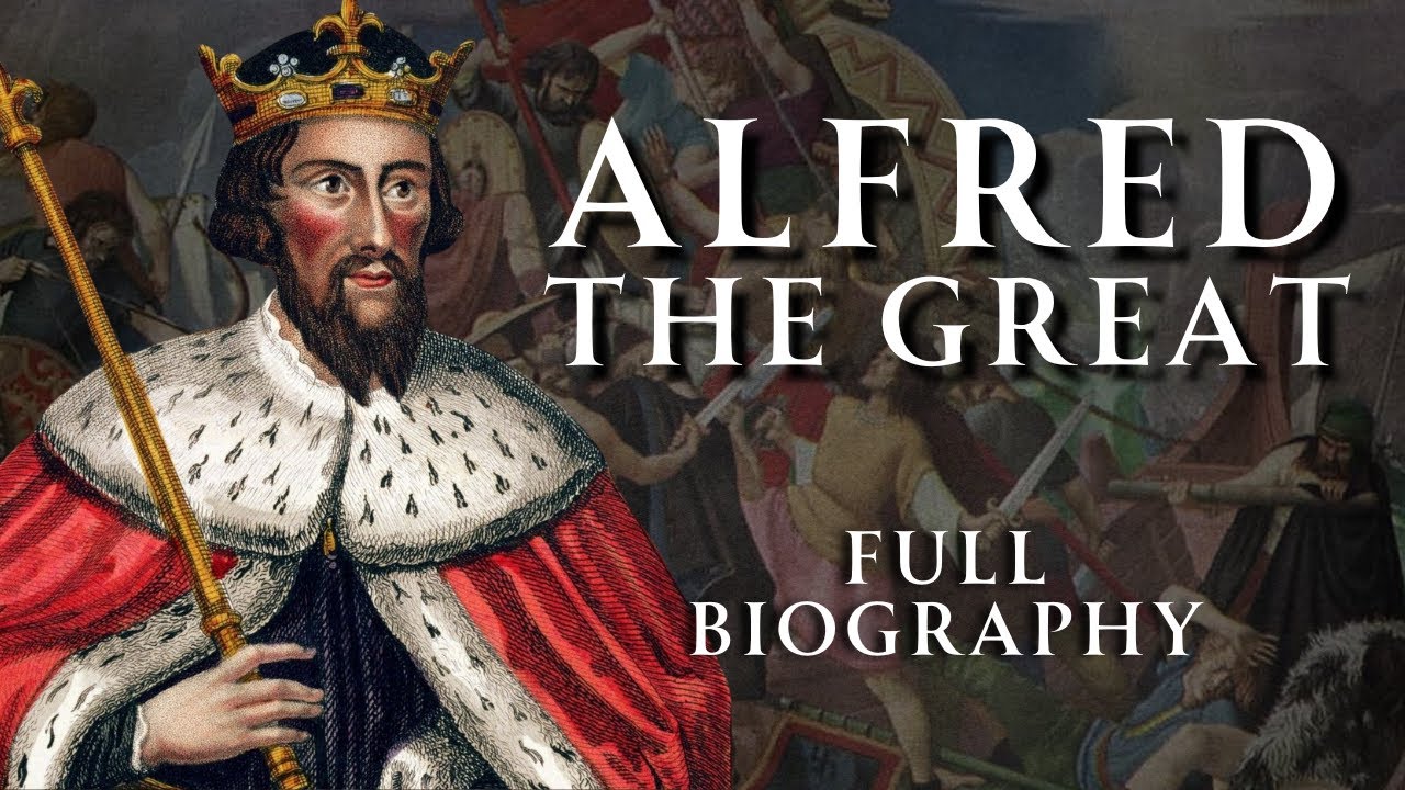 The Life of Alfred the Great | Full Biography | Human Voiced, No Ads