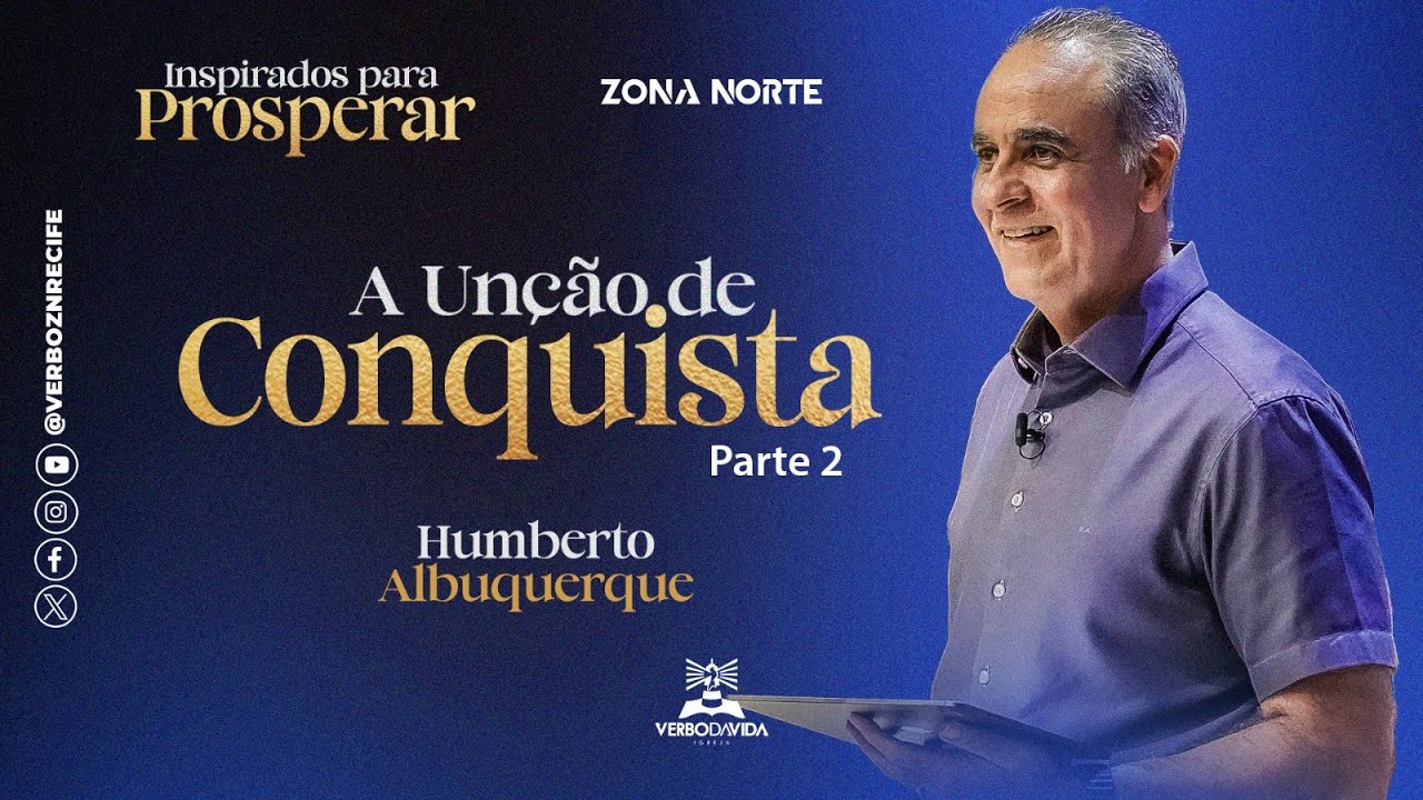 A UNÇÃO DE CONQUISTA PARTE 02 | Humberto Albuquerque