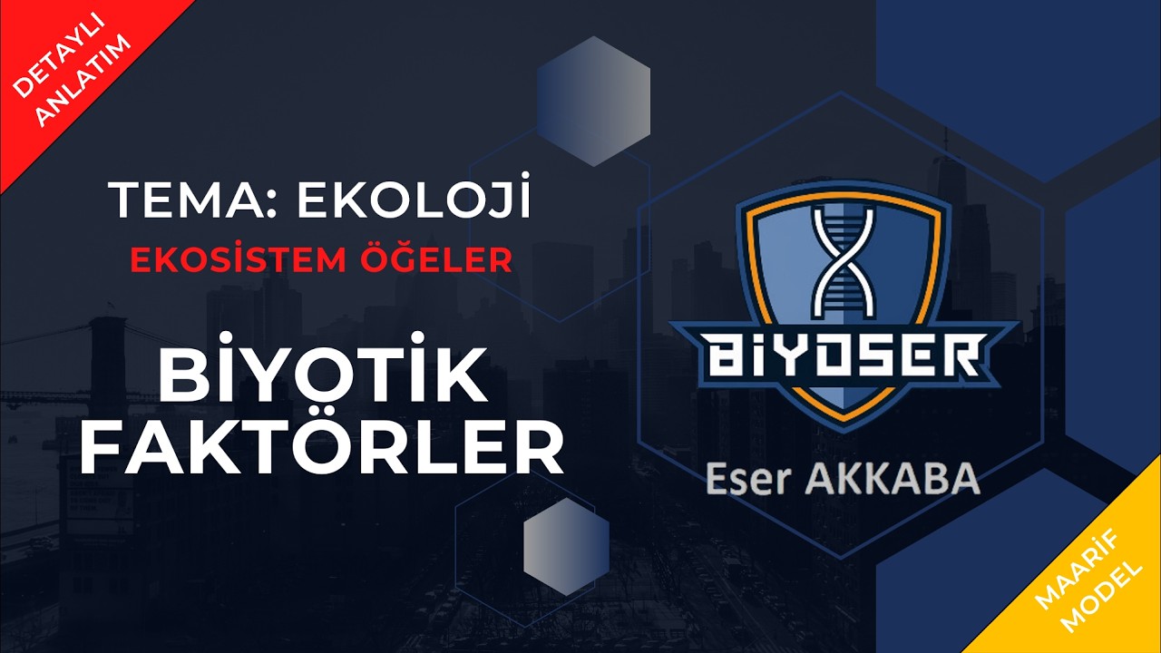 BİYOTİK  FAKTÖRLER | TEMA: EKOLOJİ | 10. Sınıf ve TYT Biyoloji