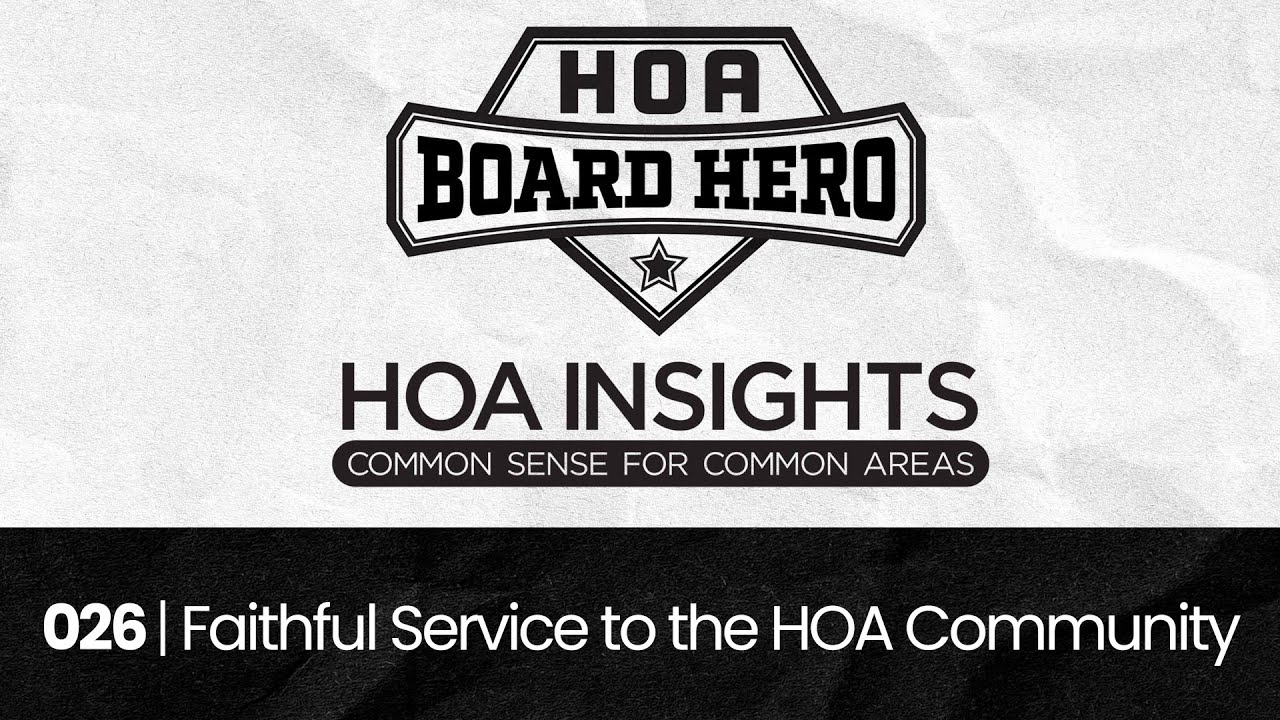 026 | HOA Board Heroes: Faithful Service to the HOA Community