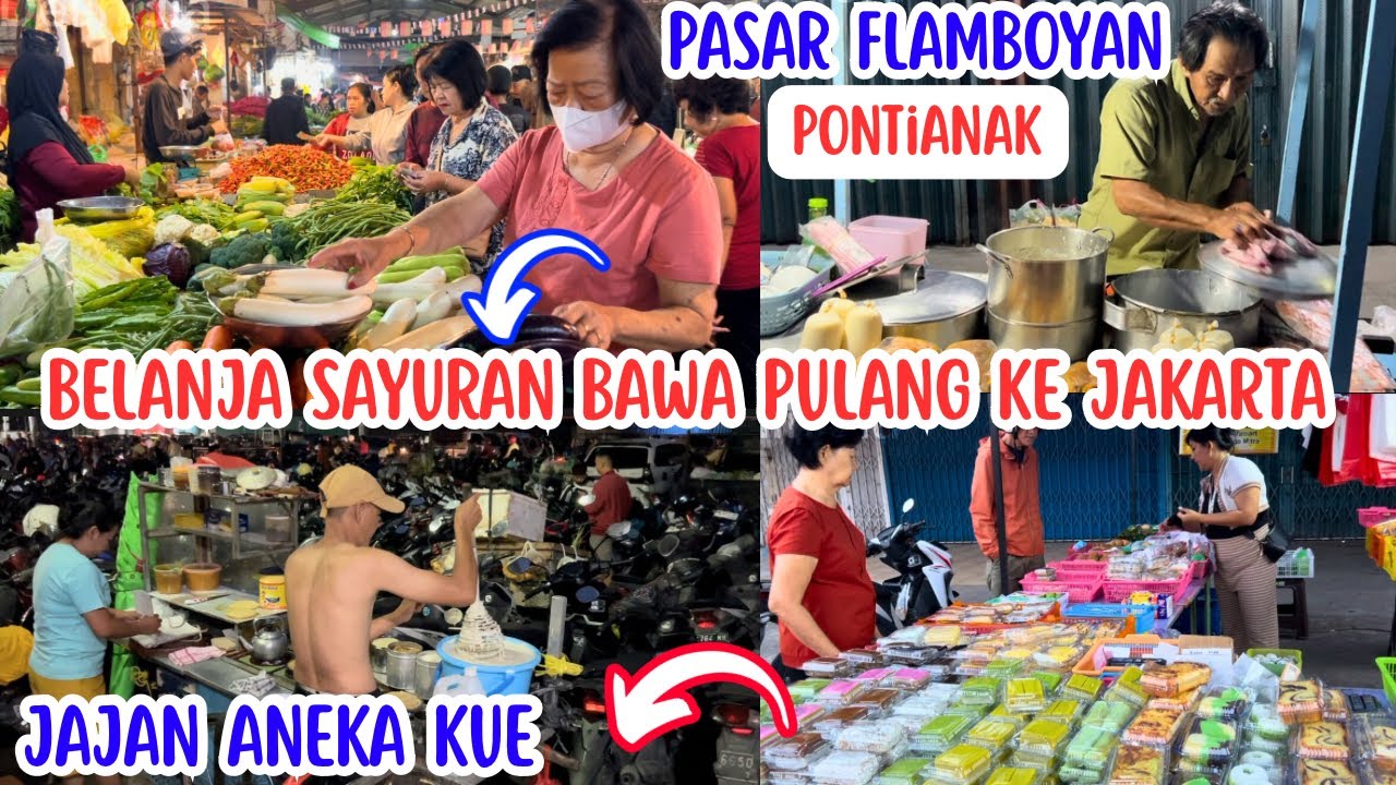 BELANJA KE PASAR FLAMBOYAN PONTIANAK UNTUK DIBAWA PULANG‼️TERNYATA PASARNYA LUAS BANGET DAN RAME POL