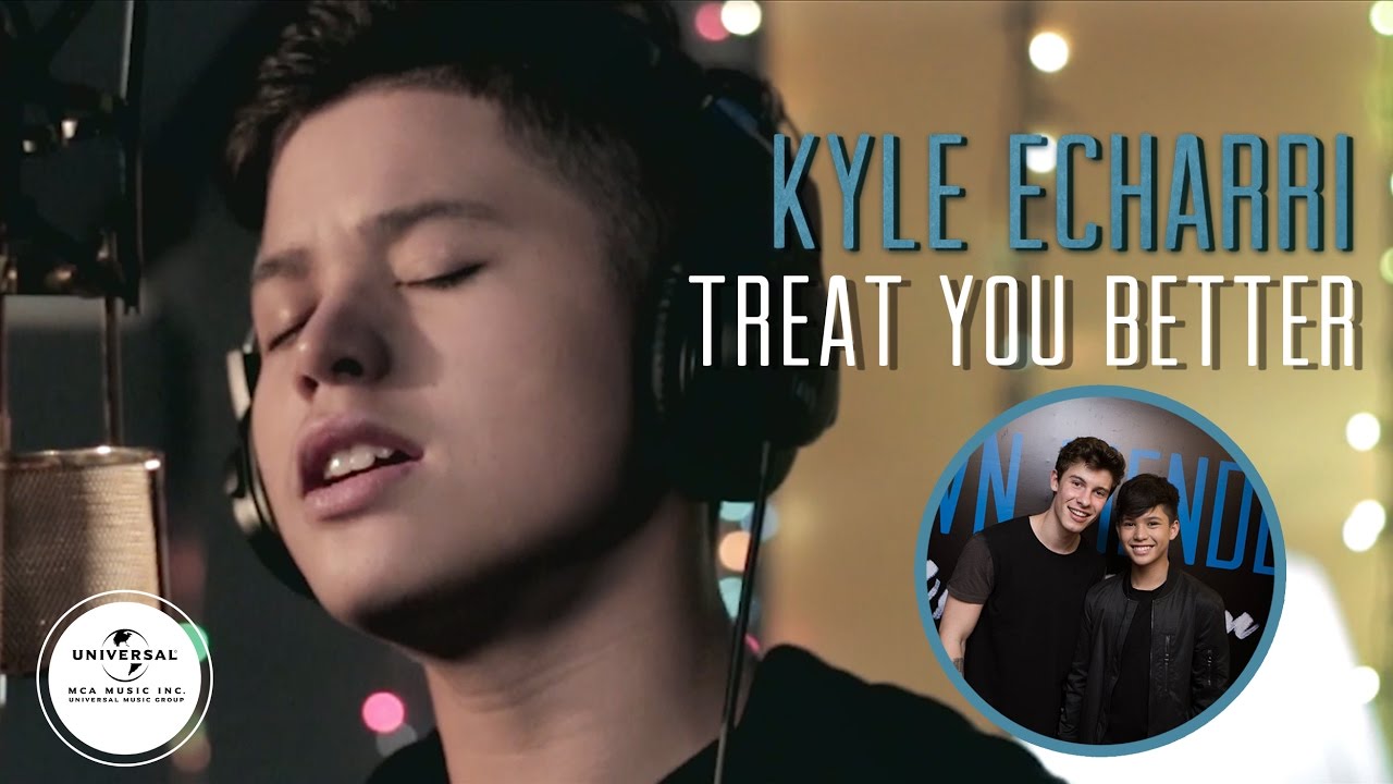 Treat You Better - Shawn Mendes (Cover by Kyle Echarri)